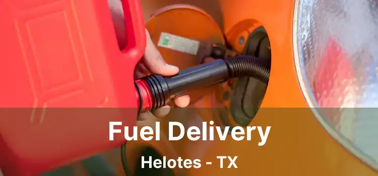 Fuel Delivery Helotes - TX
