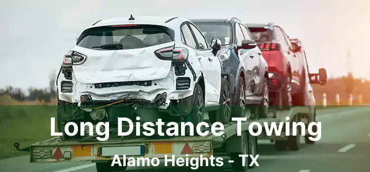 Long Distance Towing Alamo Heights - TX