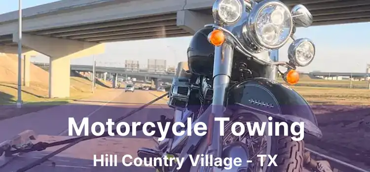 Motorcycle Towing Hill Country Village - TX