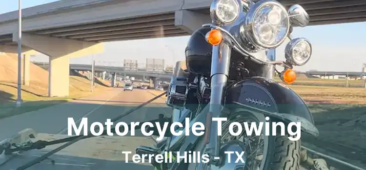 Motorcycle Towing Terrell Hills - TX