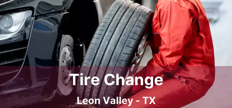Tire Change Leon Valley - TX