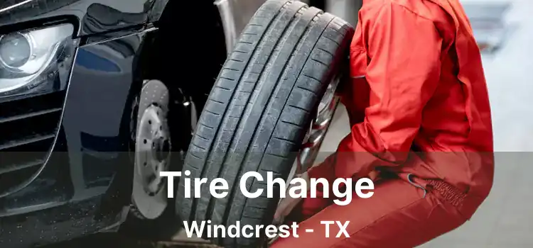 Tire Change Windcrest - TX