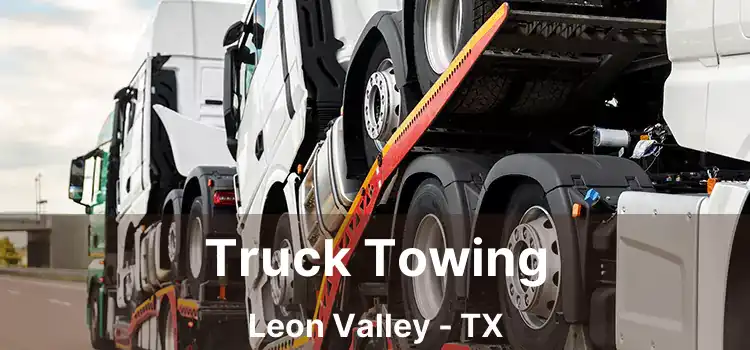 Truck Towing Leon Valley - TX