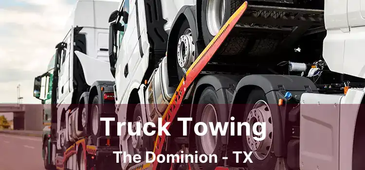 Truck Towing The Dominion - TX