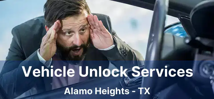 Vehicle Unlock Services Alamo Heights - TX