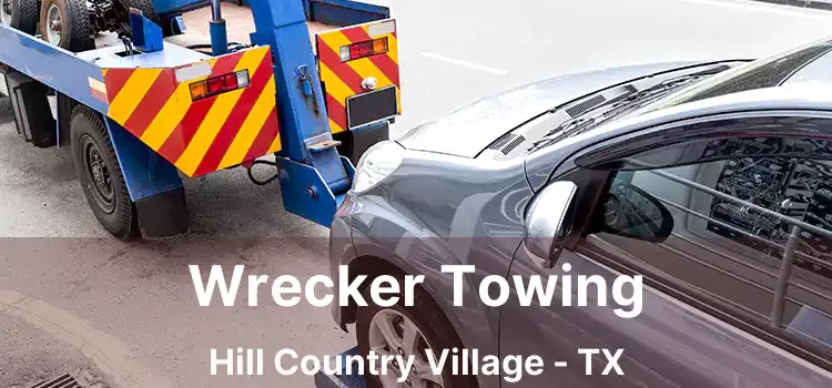 Wrecker Towing Hill Country Village - TX