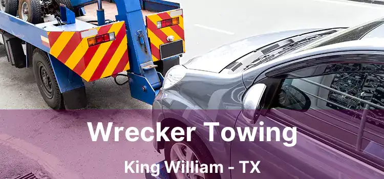Wrecker Towing King William - TX
